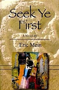 Seek Ye First (Paperback)