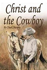 Christ and the Cowboy: Special Edition (Paperback)