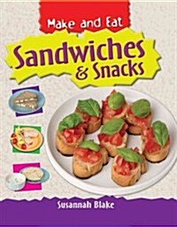 Sandwiches & Snacks (Library Binding)