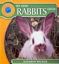 See How Rabbits Grow (Paperback)