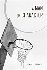 A Man of Character (Paperback)