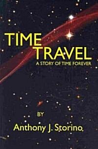 Time Travel: A Story of Time Forever (Paperback)
