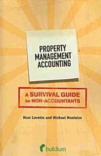 Property Management Accounting: A Survival Guide for Non-Accountants (Paperback)