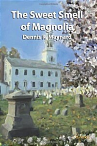 The Sweet Smell of Magnolia (Paperback)