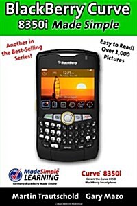 Blackberry Curve 8350i Made Simple (Paperback)