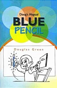 Dougs Magical Blue Pencil (Paperback)