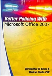 Better Policing with Microsoft Office 2007 (Paperback)