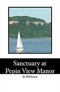 Sanctuary at Pepin View Manor (Paperback)