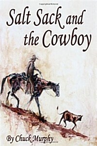 Salt Sack and the Cowboy (Paperback)