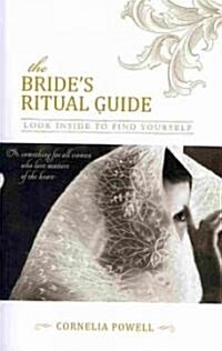 The Brides Ritual Guide: Look Inside to Find Yourself (Paperback)