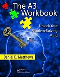 The A3 Workbook: Unlock Your Problem-Solving Mind [With CDROM] (Paperback)