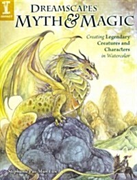 Dreamscapes Set: Creating Legendary Creatures and Characters in Watercolor/Creating Magical Angel, Faery & Mermaid Worlds with Watercol (Paperback)