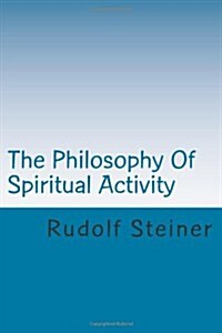 The Philosophy of Spiritual Activity (Paperback)