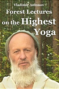 Forest Lectures on the Highest Yoga (Paperback)