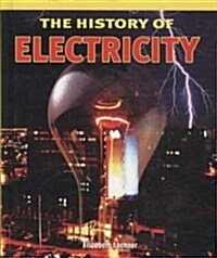 The History of Electricity (Library Binding)