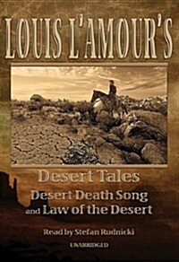 Louis LAmours Desert Tales: Desert Death Song and Law of the Desert [With Earbuds] (Pre-Recorded Audio Player)