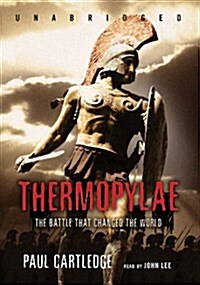 Thermopylae: The Battle That Changed the World [With Earbuds] (Pre-Recorded Audio Player)