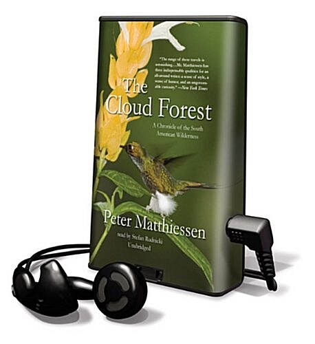 The Cloud Forest: A Chronicle of the South American Wilderness [With Earbuds] (Pre-Recorded Audio Player)