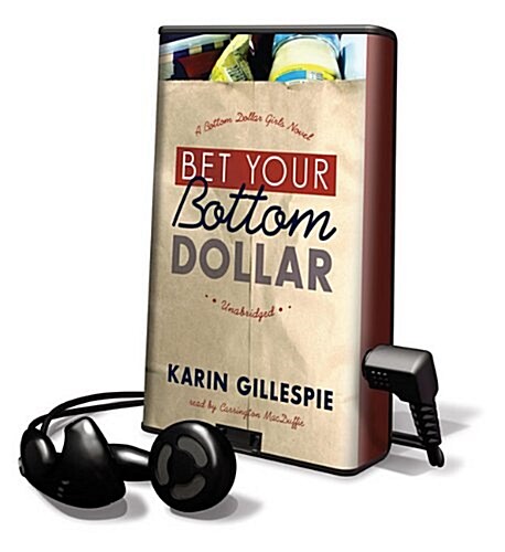 Bet Your Bottom Dollar [With Earbuds] (Pre-Recorded Audio Player)