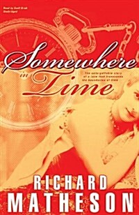 Somewhere in Time [With Earbuds] (Pre-Recorded Audio Player)