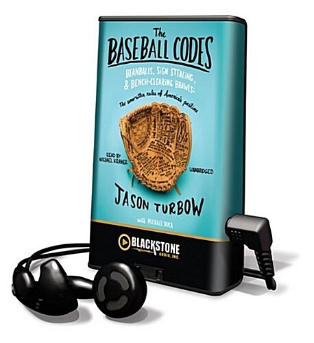 The Baseball Codes: Beanballs, Sign Stealing, & Bench-Clearing Brawls: The Unwritten Rules of Americas Pastime [With Earbuds]                         (Pre-Recorded Audio Player)