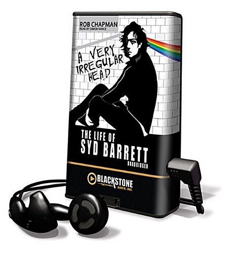 A Very Irregular Head: The Life of Syd Barrett [With Earbuds] (Pre-Recorded Audio Player)