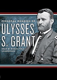 Personal Memoirs of Ulysses S. Grant [With Earbuds] (Pre-Recorded Audio Player)