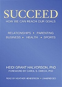 Succeed: How We Can Reach Our Goals [With Earbuds] (Pre-Recorded Audio Player)