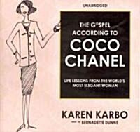 The Gospel According to Coco Chanel: Life Lessons from the Worlds Most Elegant Woman (Audio CD)
