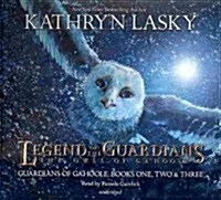 Legend of the Guardians: The Owls of Gahoole: Guardians of Gahoole, Books One, Two & Three (Audio CD)