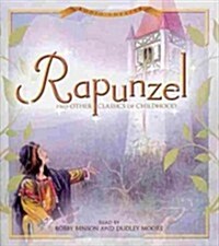 Rapunzel and Other Classics of Childhood (Audio CD)