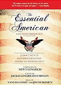 The Essential American: A Patriots Resource: 25 Documents and Speeches Every American Should Own (Audio CD)