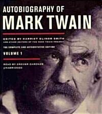 Autobiography of Mark Twain, Volume 1: The Complete and Authoritative Edition (Audio CD)