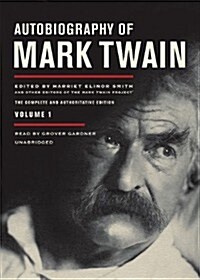 Autobiography of Mark Twain, Volume 1: The Complete and Authoritative Edition [With Earbuds] (Pre-Recorded Audio Player)