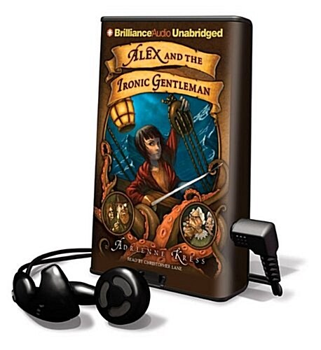 Alex and the Ironic Gentleman [With Earbuds] (Pre-Recorded Audio Player)