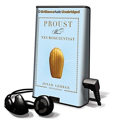 Proust Was a Neuroscientist [With Headphones] (Pre-Recorded Audio Player)