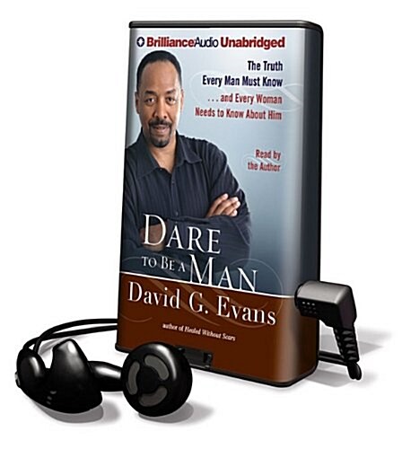 Dare to Be a Man: The Truth Every Man Must Know...and Every Woman Needs to Know about Him [With Earbuds]                                               (Pre-Recorded Audio Player)
