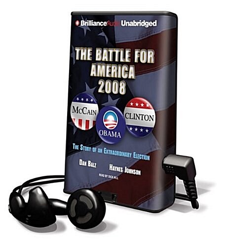 The Battle for America 2008: The Story of an Extraordinary Election [With Earbuds] (Pre-Recorded Audio Player)