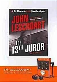 The 13th Juror [With Earbuds] (Pre-Recorded Audio Player)