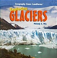 Exploring Glaciers (Paperback)