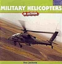 Military Helicopters in Action (Paperback)