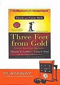 Three Feet from Gold: Turn Your Obstacles Into Opportunities! [With Headphones] (Pre-Recorded Audio Player)