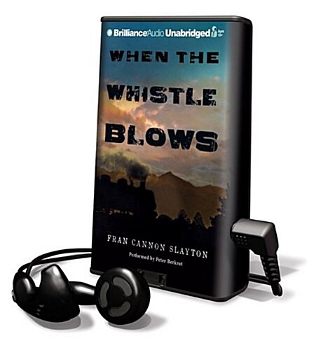When the Whistle Blows [With Headphones] (Pre-Recorded Audio Player)
