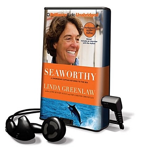 Seaworthy: A Swordboat Captain Returns to the Sea [With Earbuds] (Pre-Recorded Audio Player)