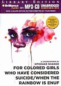 For Colored Girls Who Have Considered Suicide/When the Rainbow Is Enuf (MP3 CD, Library)