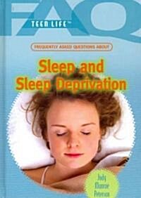 Frequently Asked Questions about Sleep and Sleep Deprivation (Library Binding)