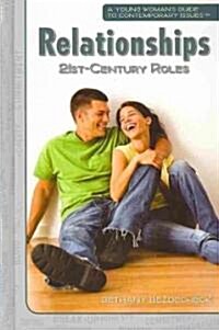 Relationships: 21-St Century Roles (Library Binding)