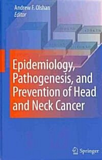 Epidemiology, Pathogenesis, and Prevention of Head and Neck Cancer (Hardcover)