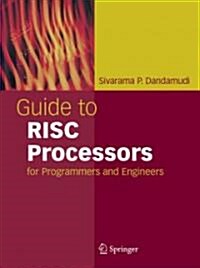 Guide to RISC Processors: For Programmers and Engineers (Paperback)