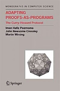 Adapting Proofs-As-Programs: The Curry--Howard Protocol (Paperback)